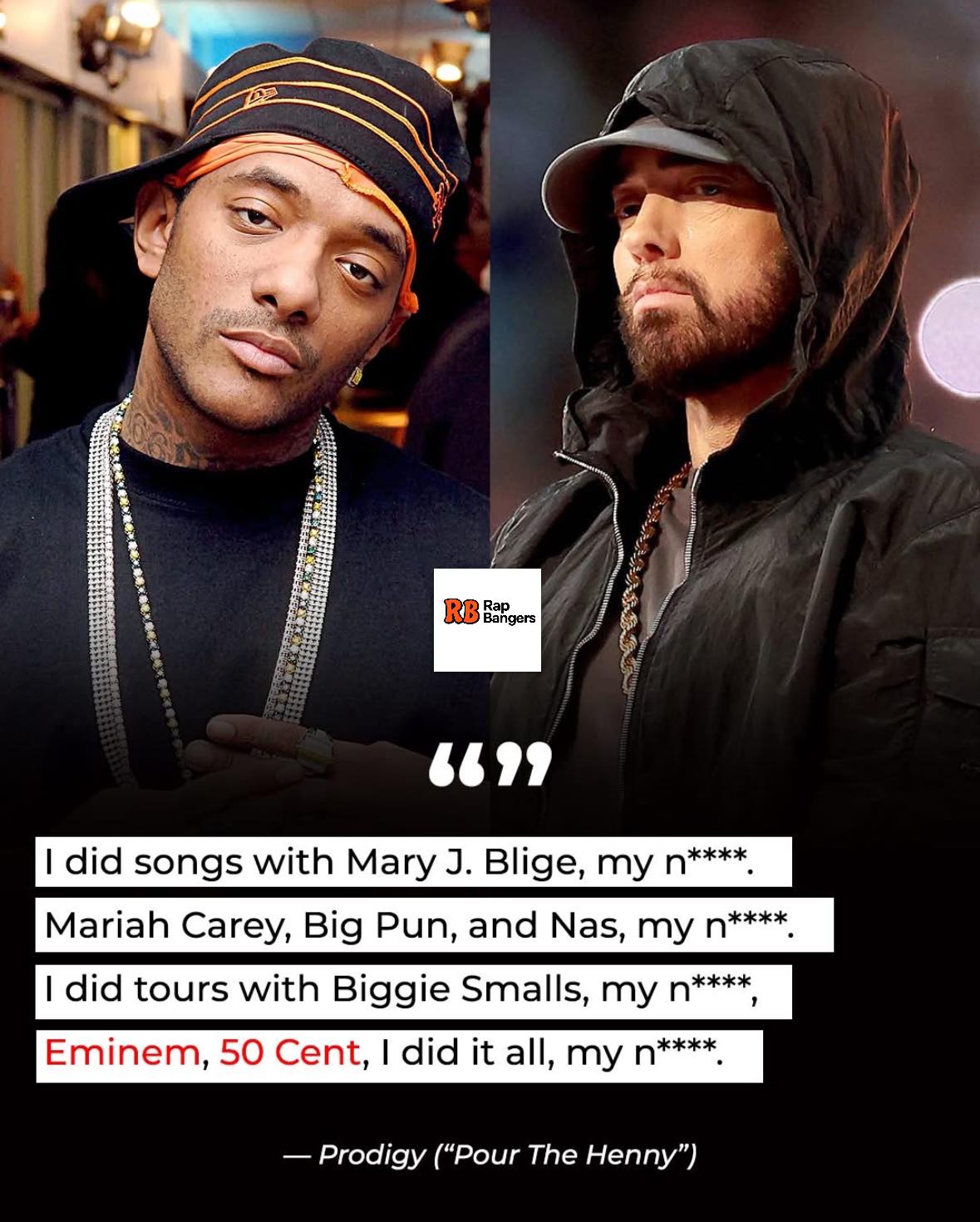 Rap - There is nice little shout out to Eminem and 50 Cent from Prodigy ...