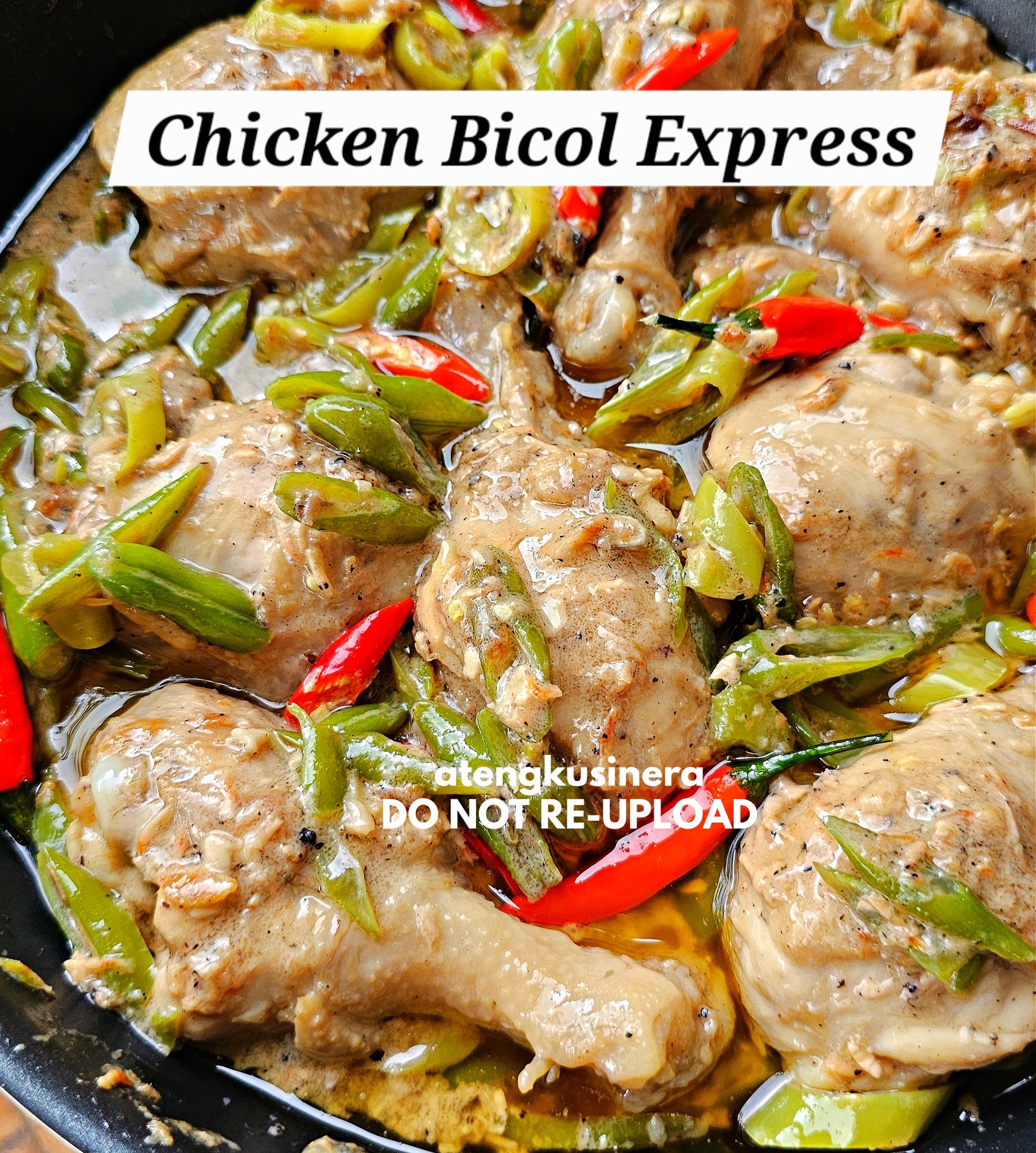 Ateng - Chicken Bicol Express Recipe INGREDIENTS: Chicken Skin ...