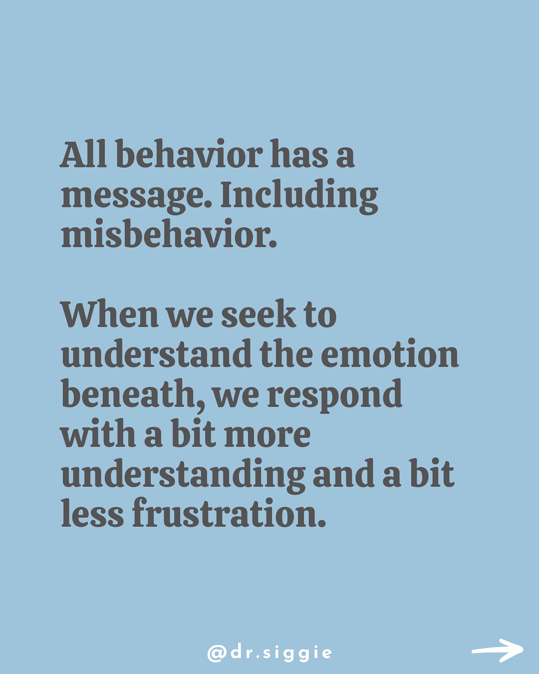 Every behavior is a... - Dr.Siggie - PhD - Parenting Expert | Facebook