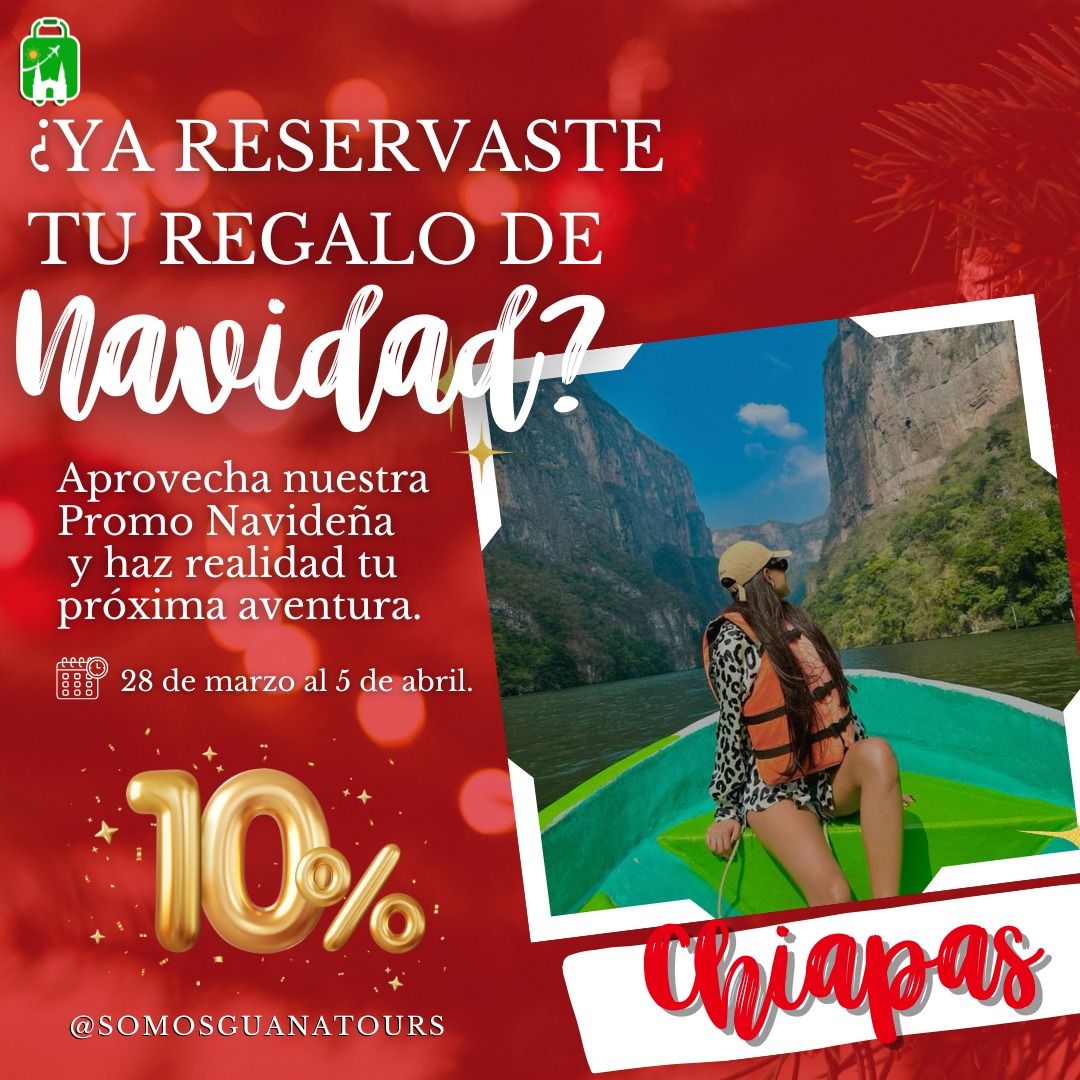 Guanatours - 🎄 ¡PROMO NAVIDEÑA CHIAPAS! 🎄 Este diciembre, regálate una ...