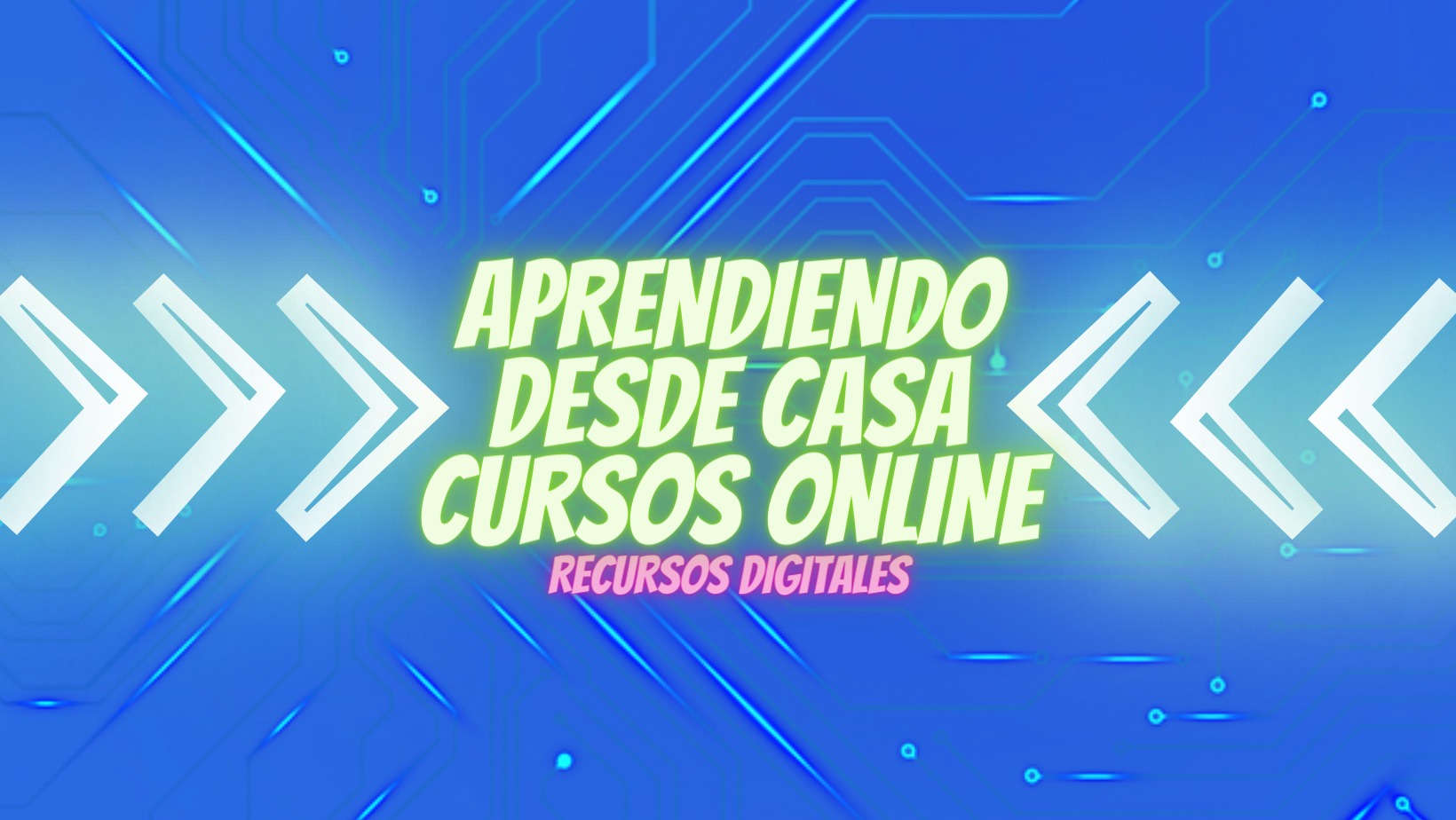 Aprendiendo desde casa - cursos online