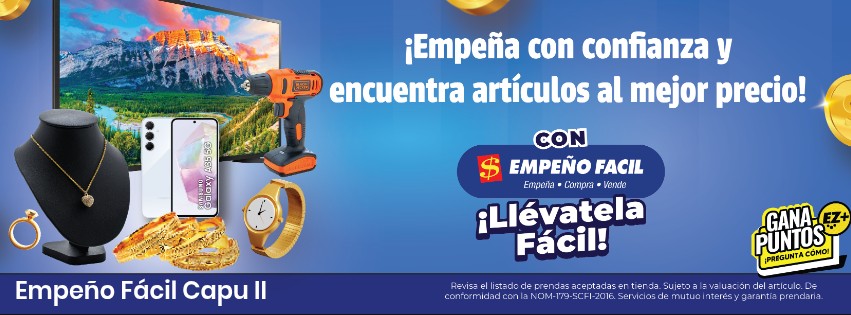 Empeño facil sucursal capu | Puebla