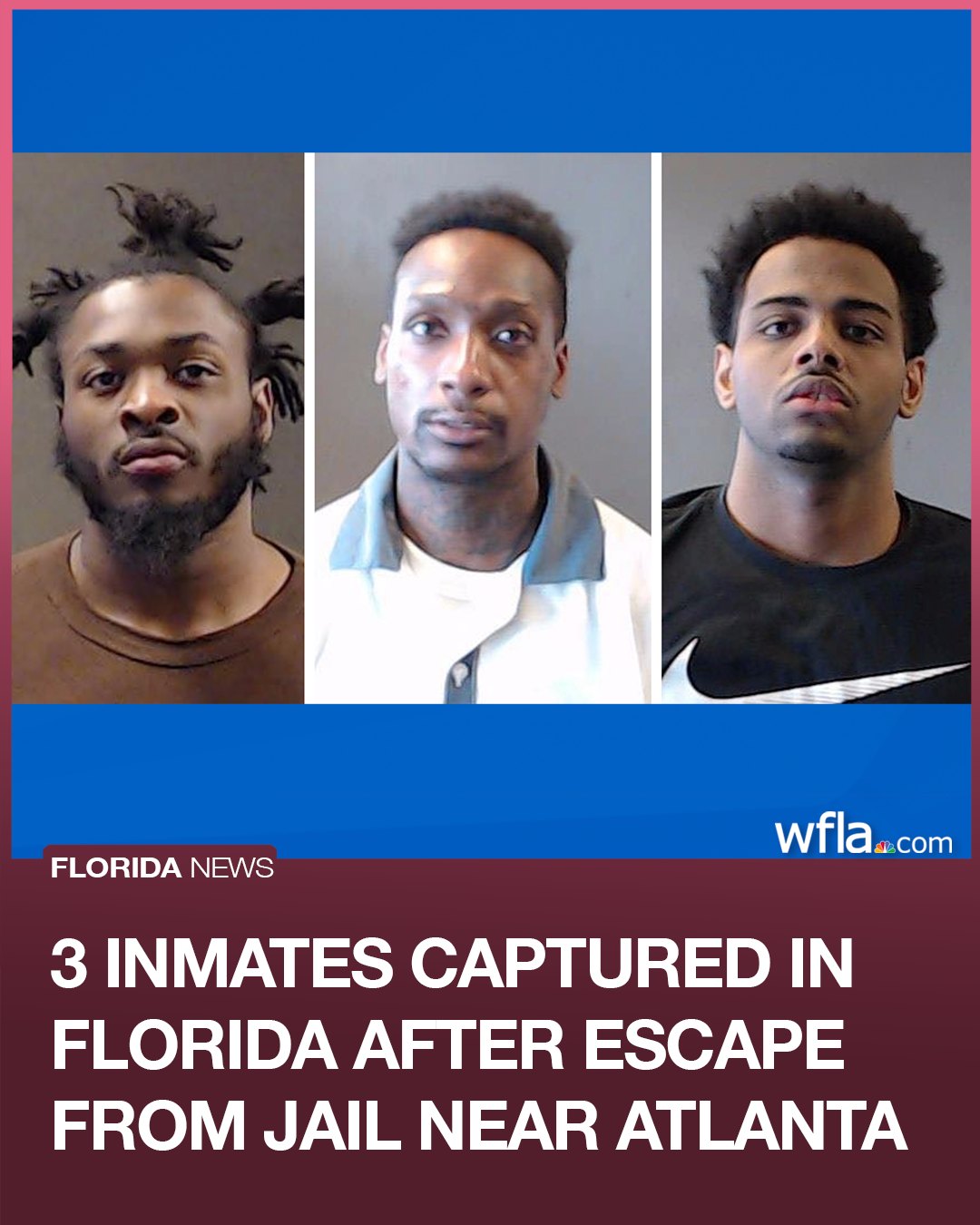 WFLA - CAPTURED: Three inmates who escaped from a jail near Atlanta ...