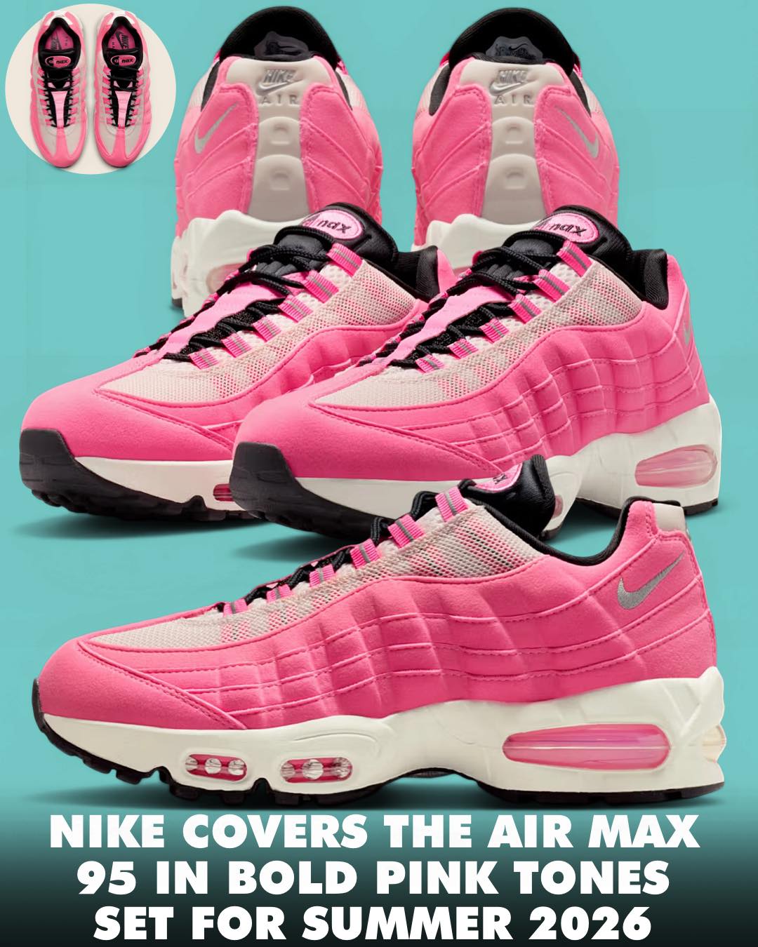 The Nike Air Max 95 arrives drenched in pink, landing just in time