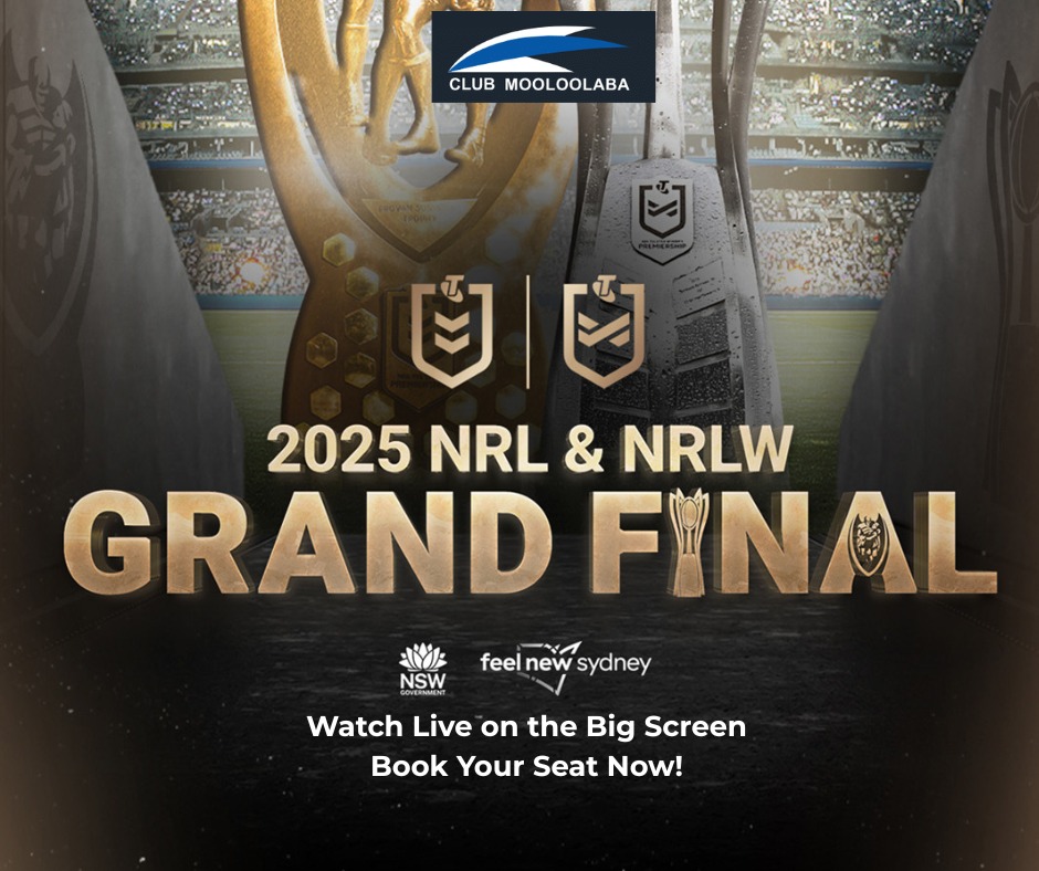 Club Mooloolaba - 🏉🏆 2025 NRL GRAND FINAL LIVE & LOUD 🏆🏉... | Facebook