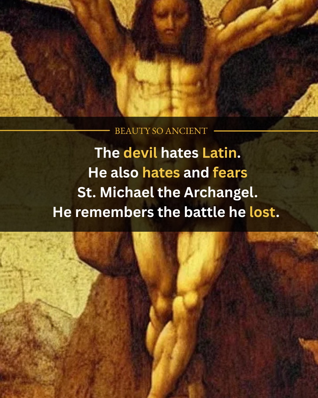 It is said the devil hates Latin. He... - Beauty So Ancient | Facebook