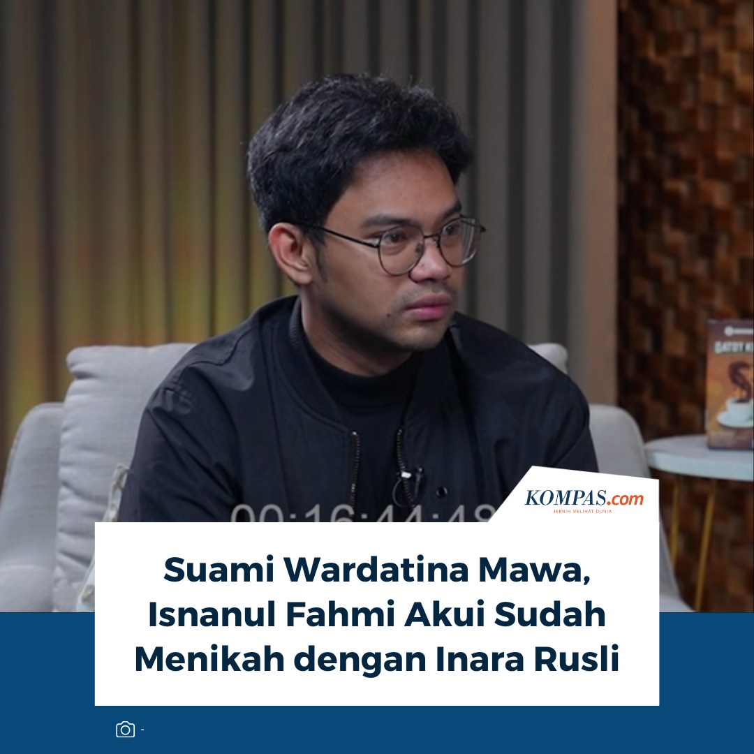 Kompas.com - Isnanul Fahmi, suami Selebgram Wardatina Mawa mengakui ...