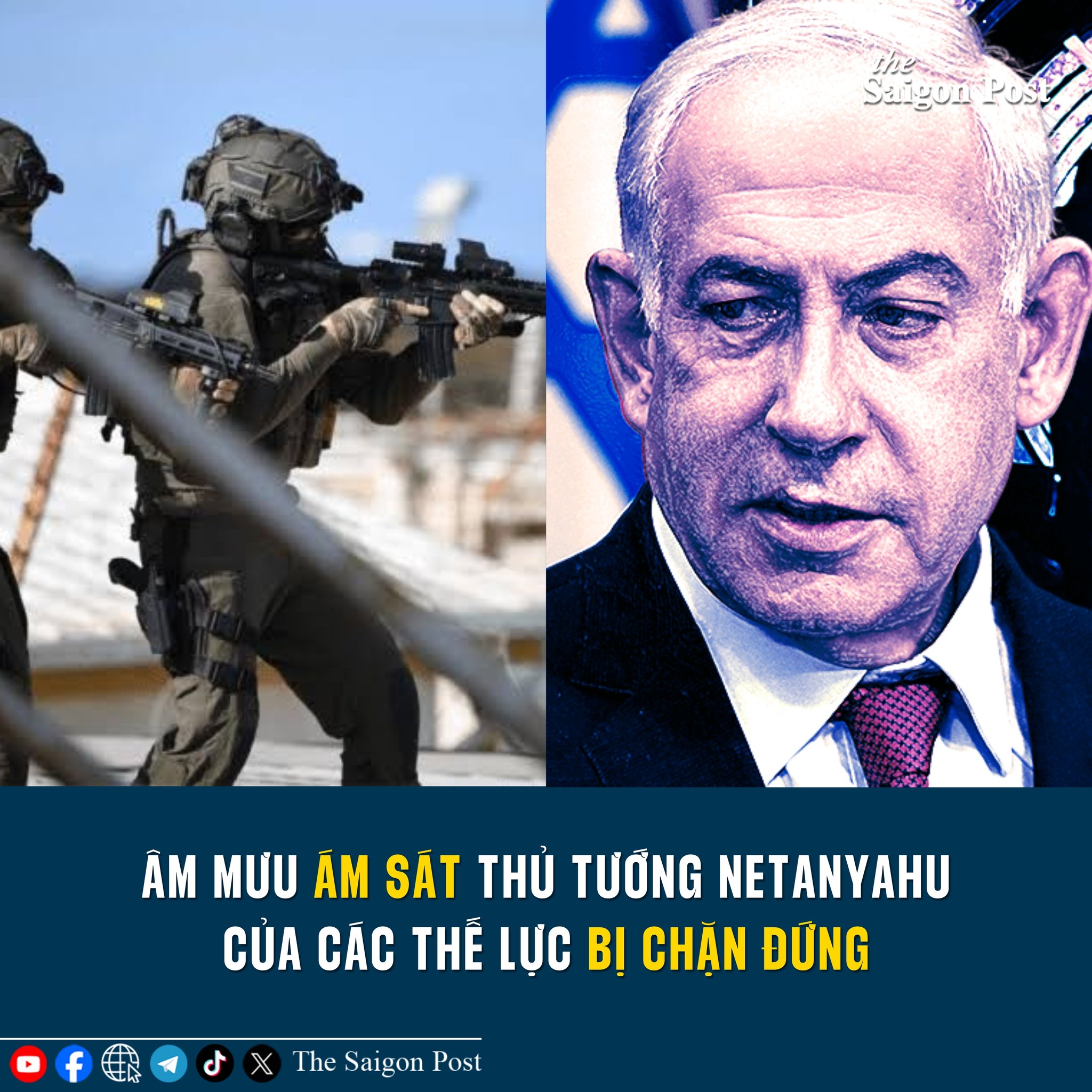 The Saigon - 🇮🇱 Âm mưu ám sát Thủ tướng Netanyahu bị chặn đứng: Lộ diện ...