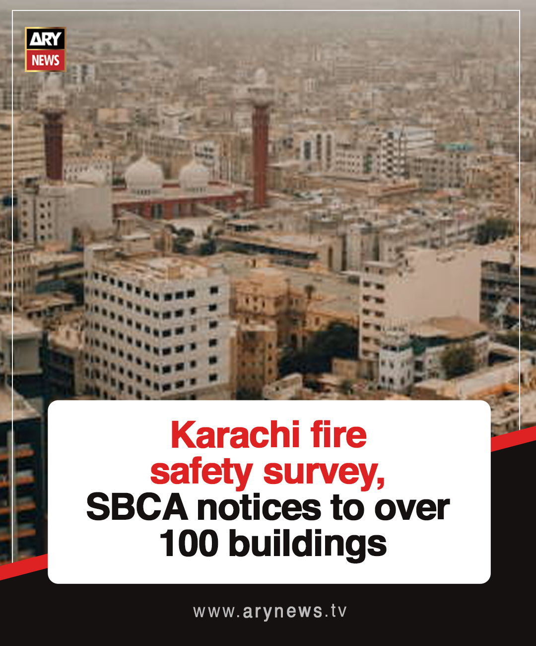 ARY - Karachi fire safety survey, SBCA notices to over 100 buildings ...