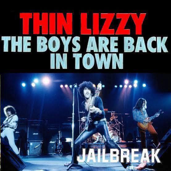 Thin Lizzy's classic song The Boys Are Back In Town released