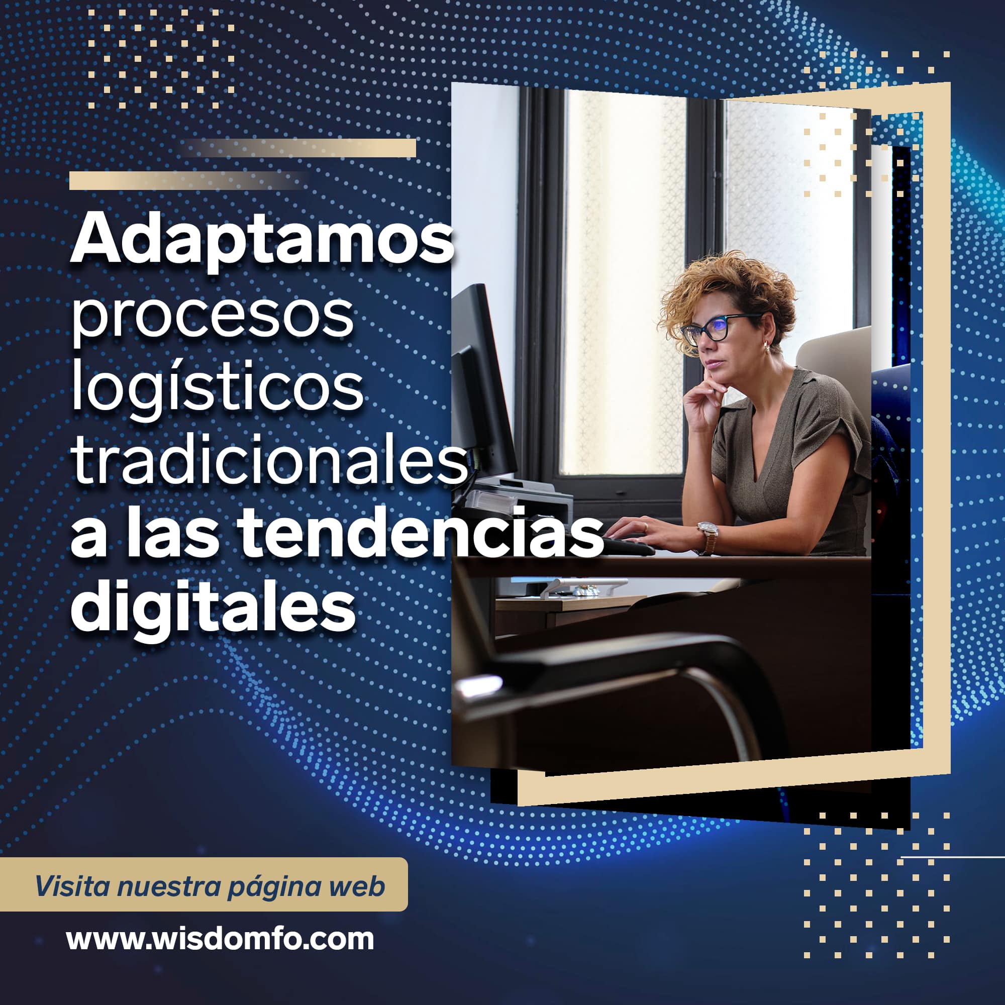 Brindando visibilidad e... - Wisdom Digital Logistics | Facebook