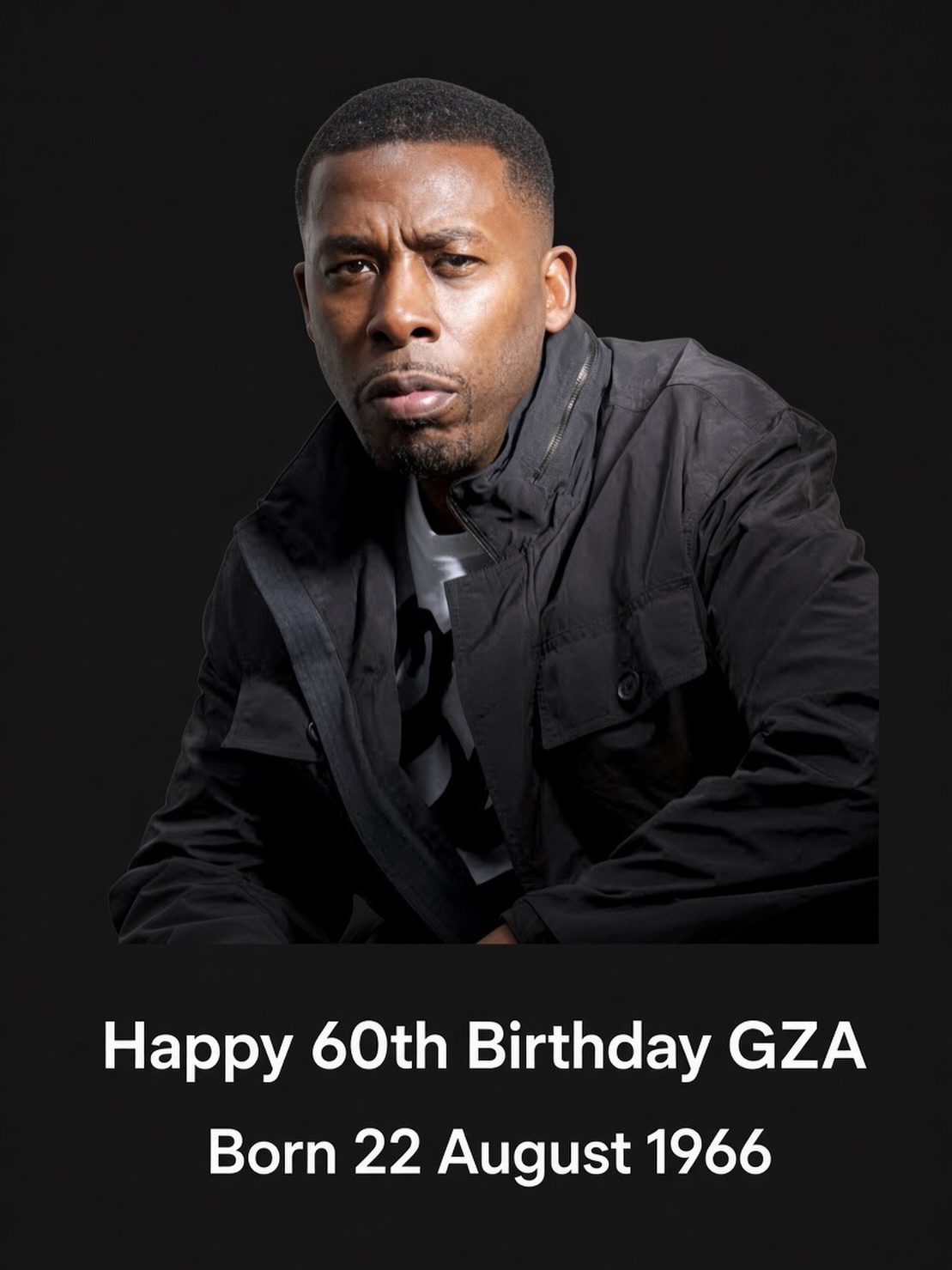 Happy 60th birthday GZA 🎁 Born 22 August 1966. GZA (born Gary