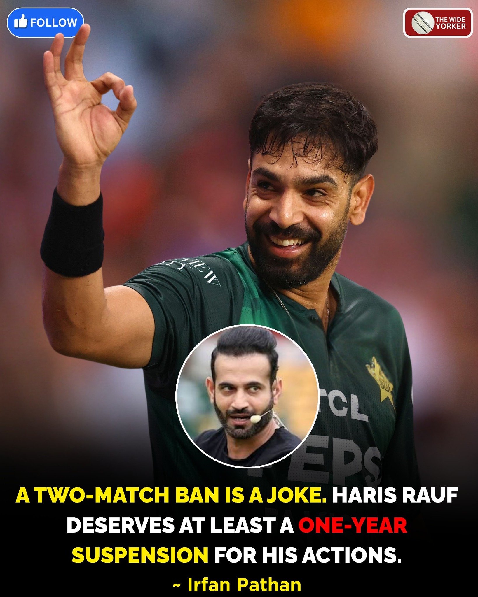 The Wide - Irfan Pathan feels that haris Rauf's banned should have been ...