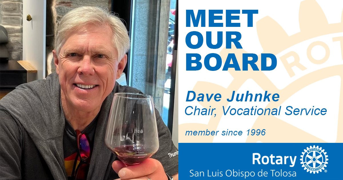 Rotary - 🌟 Board Member Spotlight: Dave Juhnke 🌟 This week we’re ...