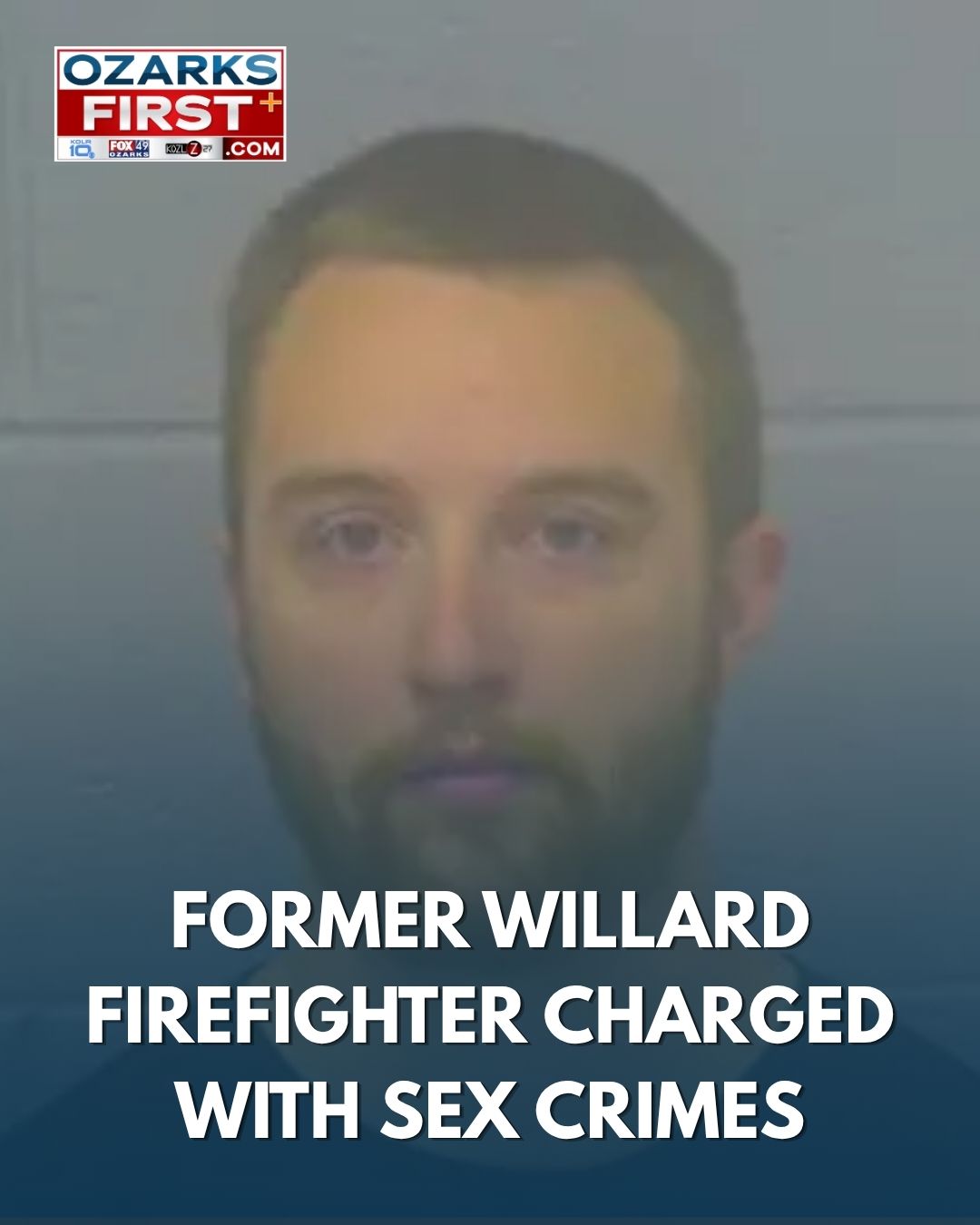 Ozarks A Greene County man and former firefighter for the  