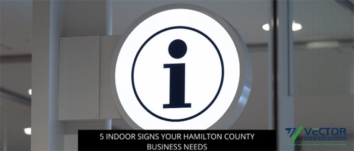 5 #IndoorSigns Your Hamilton... - Vector Sign Solutions