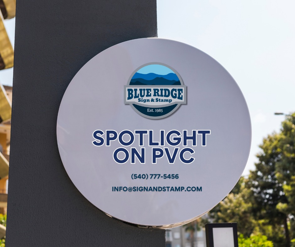 Spotlight on a Material: PVC... - Blue Ridge Sign & Stamp | Facebook