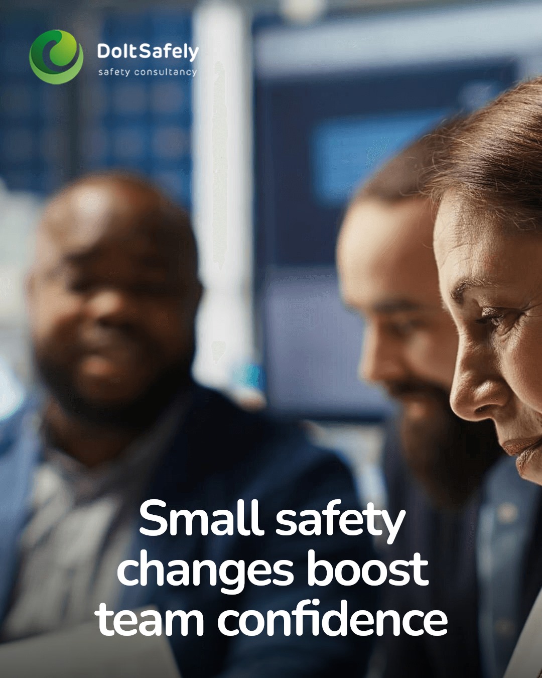 Do - Small changes in your safety routines can have a big impact on ...