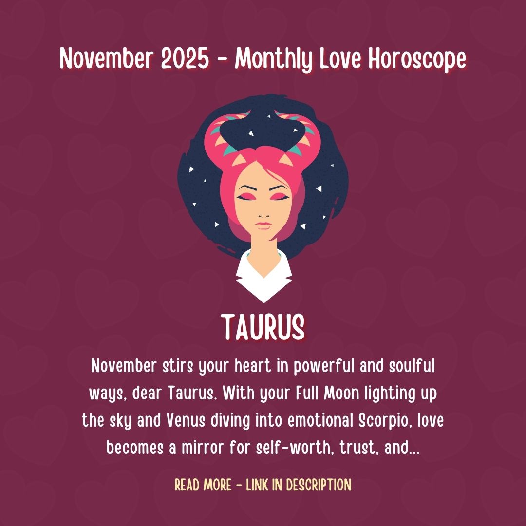 ♉ Taurus – November 2025 Monthly Love... - Taurus Horoscope | Facebook