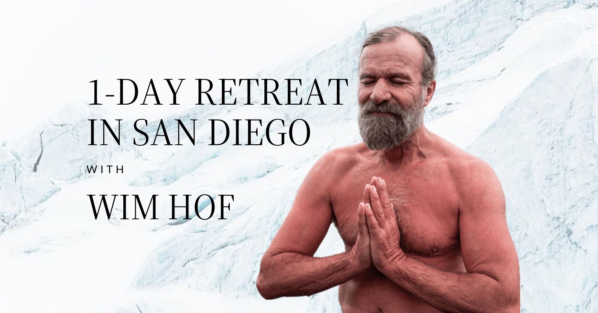 1-Day Retreat with Wim Hof - San Diego 2026