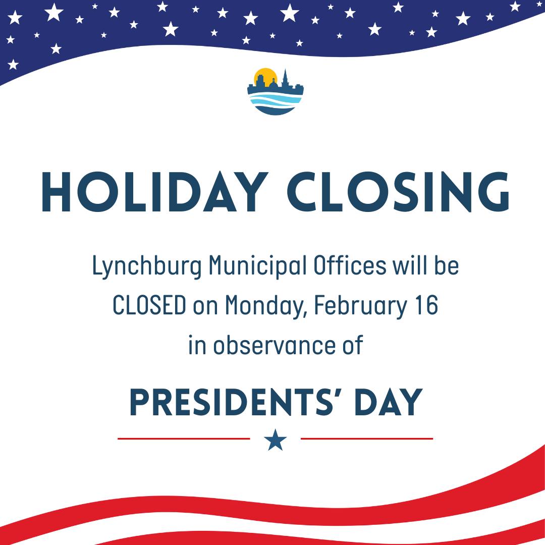 City - A quick reminder Lynchburg municipal offices will be closed 2/16 ...