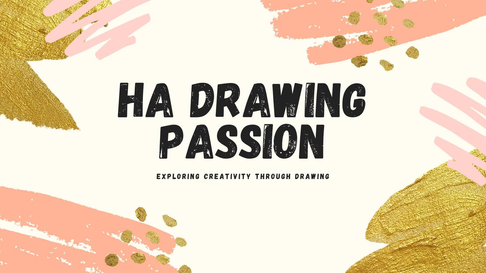 HA Drawing Passion