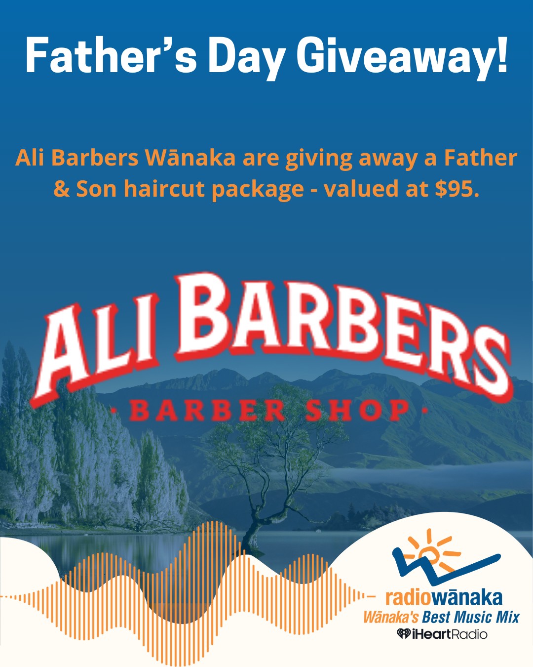 Radio Wānaka - 💈 Father’s Day Giveaway! 💈 Treat Dad this... | Facebook