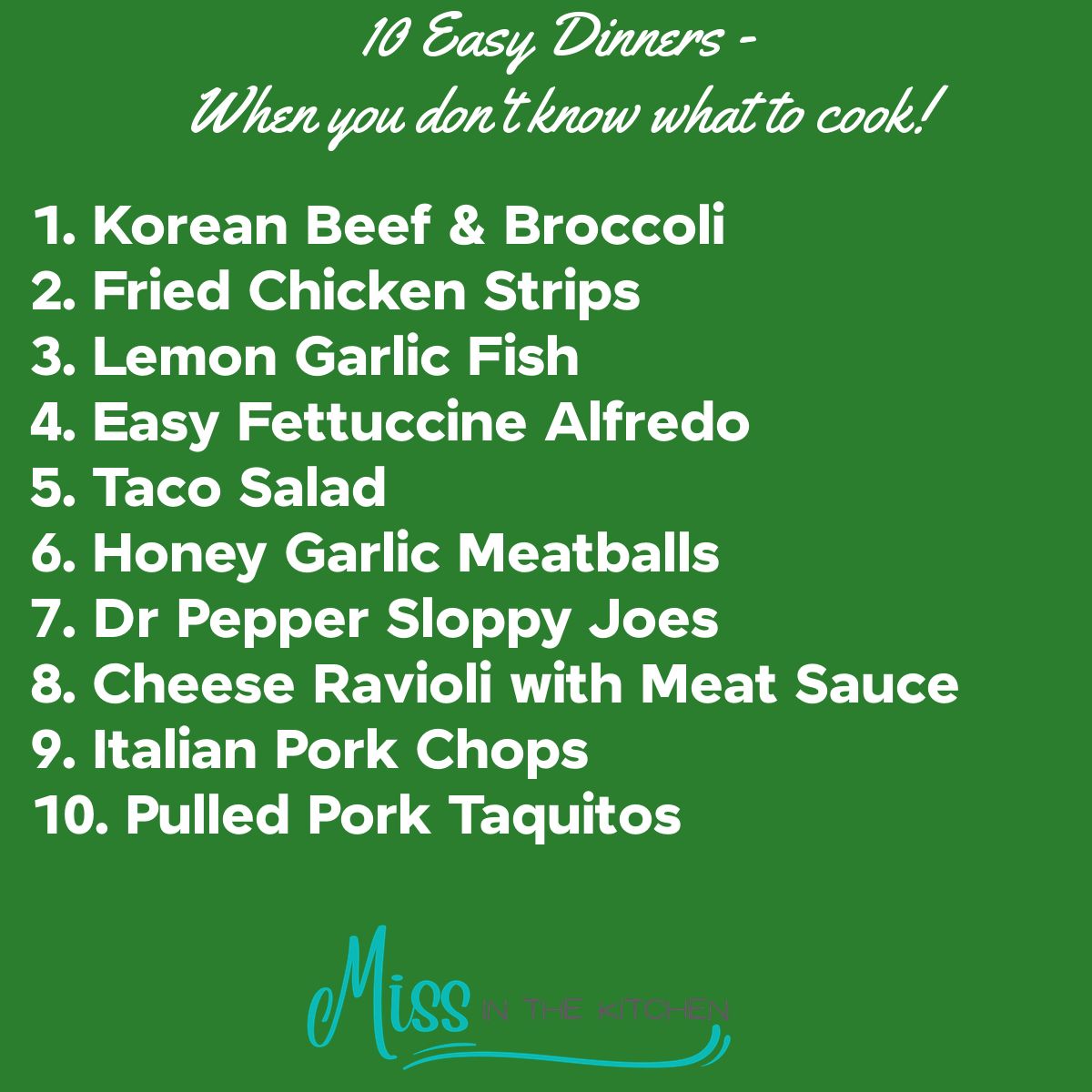 10 Easy Dinners When you Don't Know... - Miss in the Kitchen | Facebook