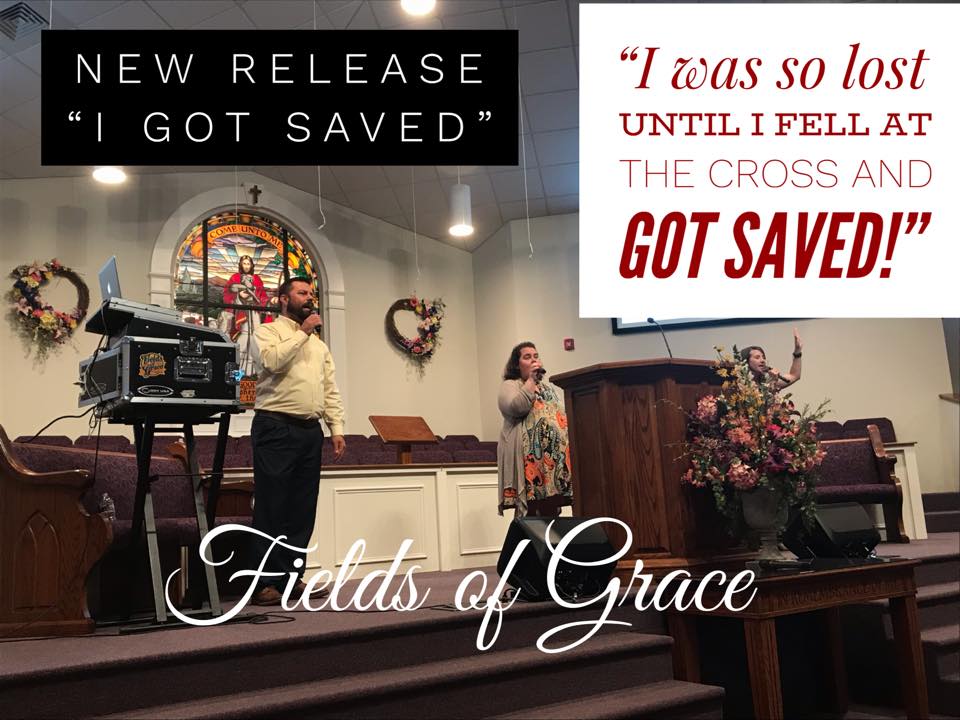 Fields of Grace - We are excited to announce “I Got Saved”... | Facebook
