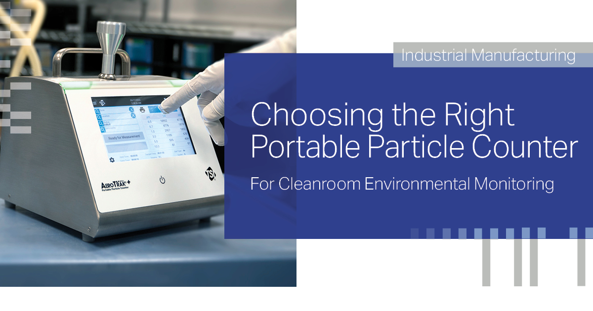 TSI - Explore How to Select the Right Cleanroom Particle Counter ...