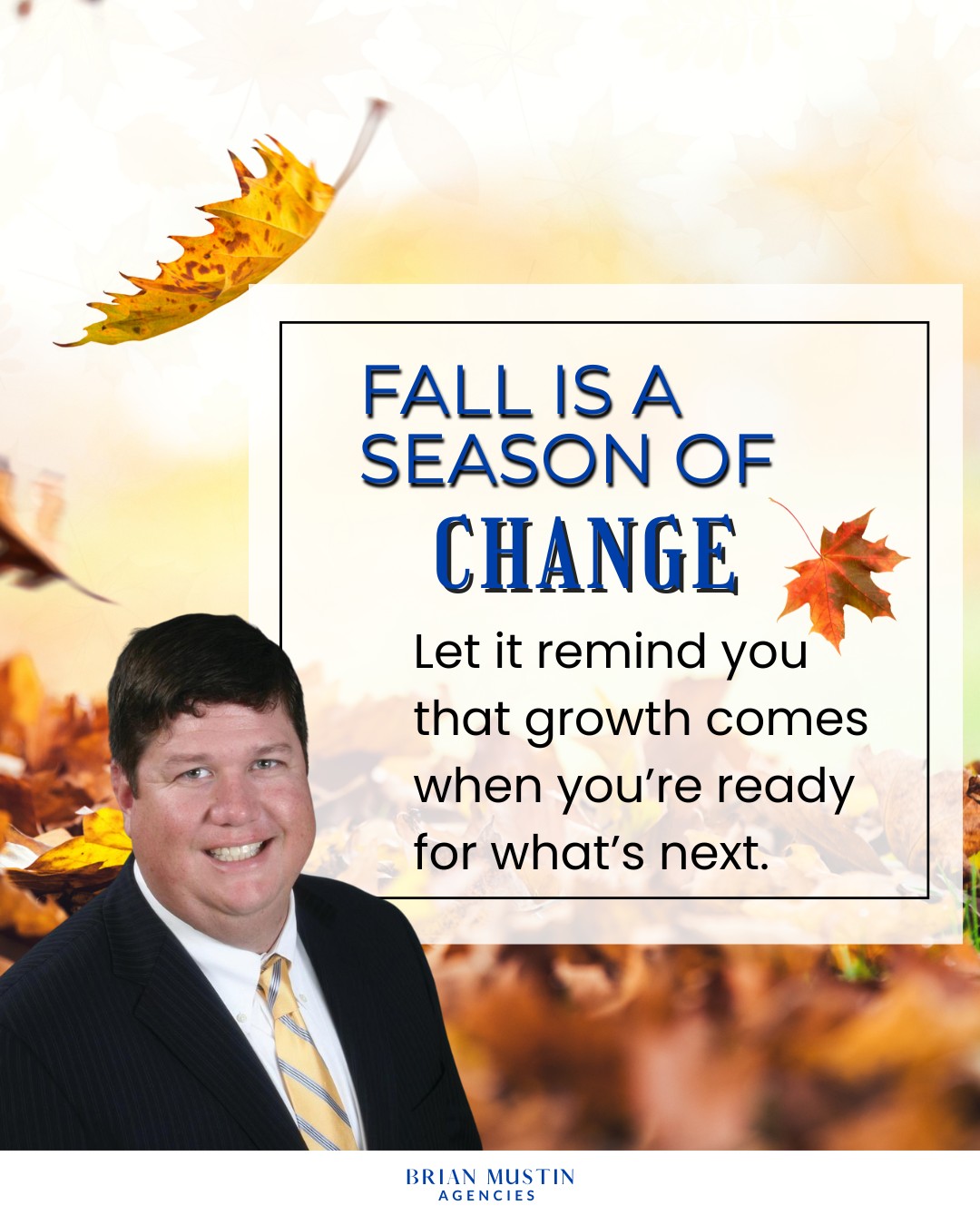 🍁 Fall is a Season of... - Brian Mustin: Allstate Insurance | Facebook