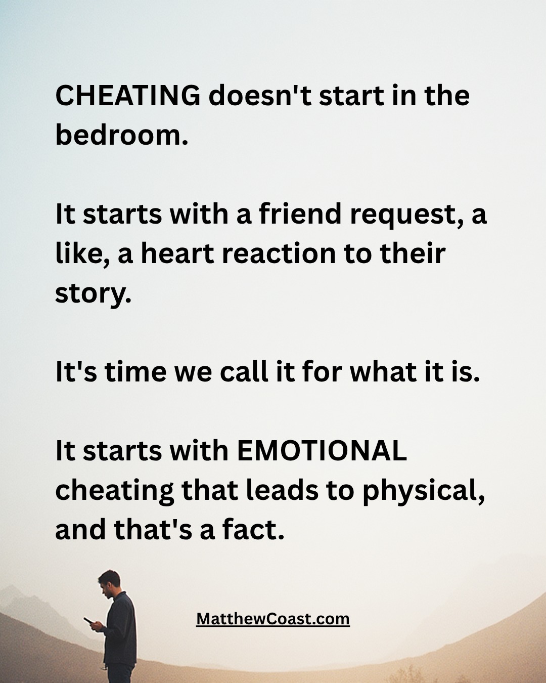 Matthew - CHEATING doesn't start in the bedroom. It starts with a ...