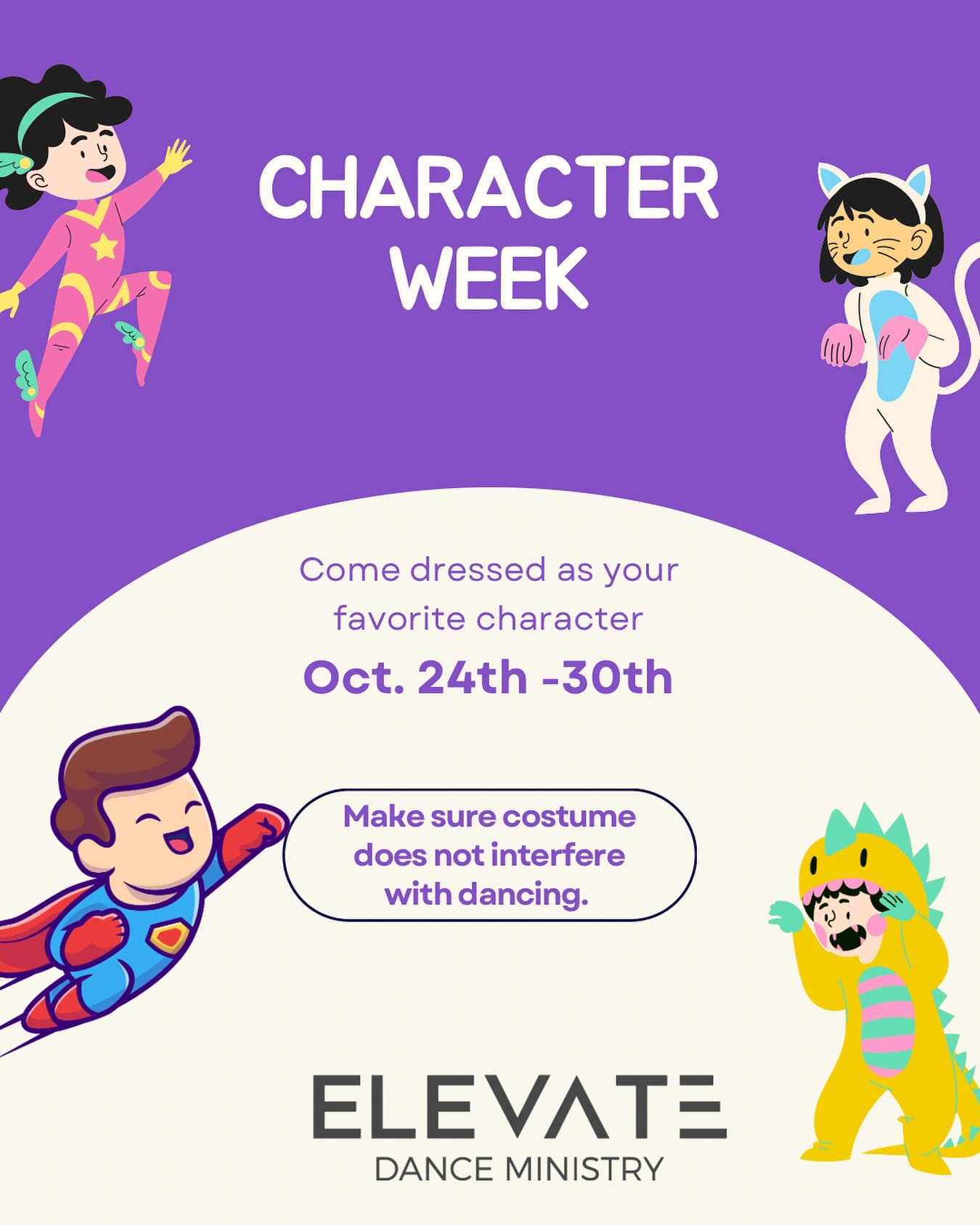 Elevate - Character week starts today October 24th -30th. Come dressed ...