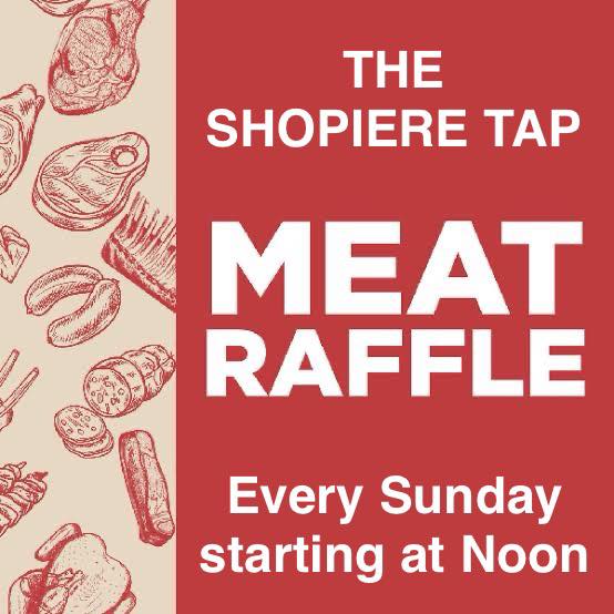 The Shopiere - The Tap’s Mega Meat Raffle starts at NOON today!!! Come ...