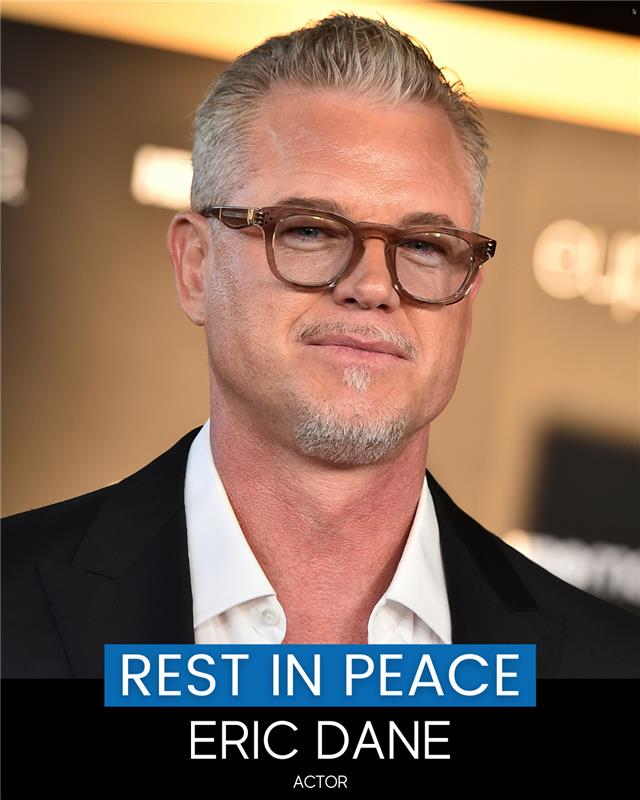 KKTV - REST IN PEACE: ‘Grey’s Anatomy’ and ‘Euphoria’ star Eric Dane ...