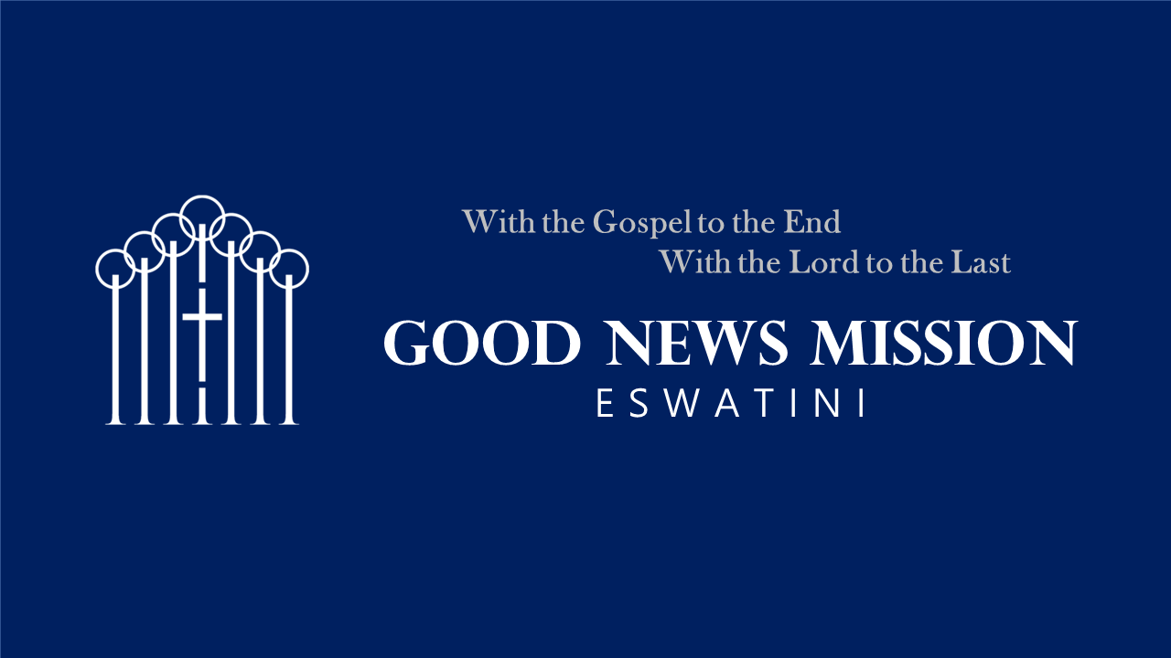 06 September 2026 | Good News Mission-Eswatini Sunday Morning ...