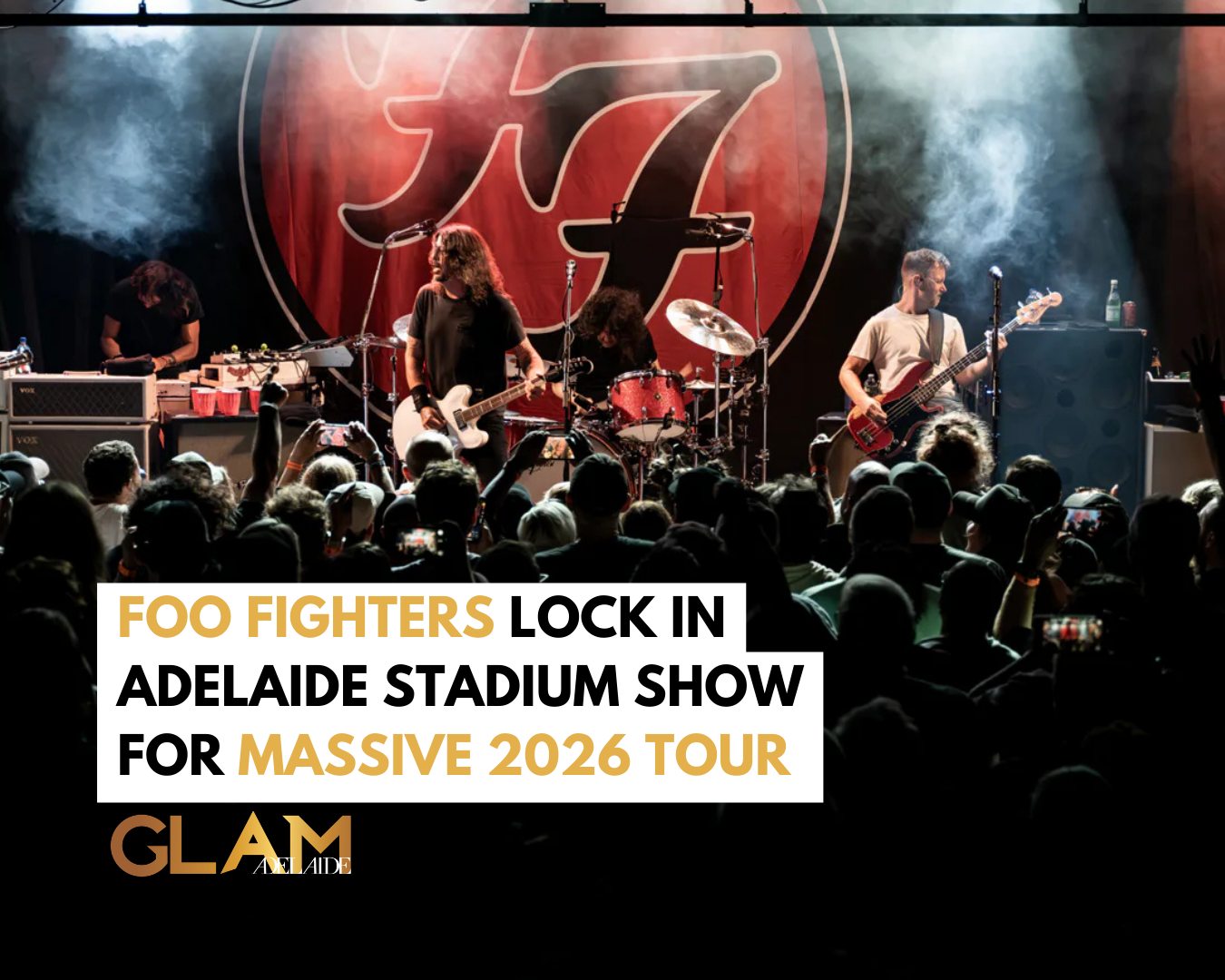 Glam Adelaide - FOO FIGHTERS RETURN TO ADELAIDE: One of... | Facebook