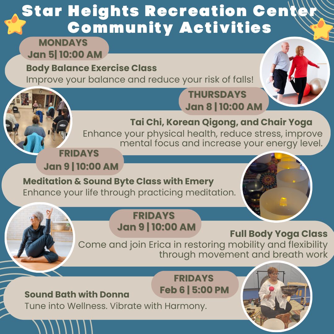 STAR HEIGHTS RECREATION CENTER COMMUNITY ACTIVITIES We're excited to ...