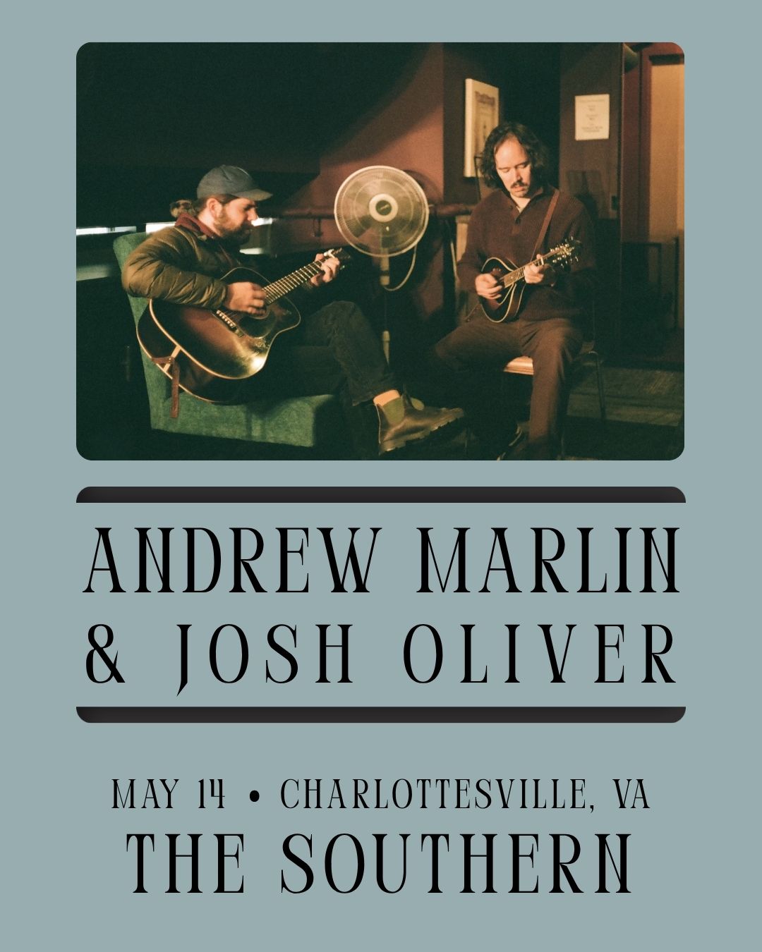 Just announced. Andrew Marlin & Josh Oliver — May 14. Andrew