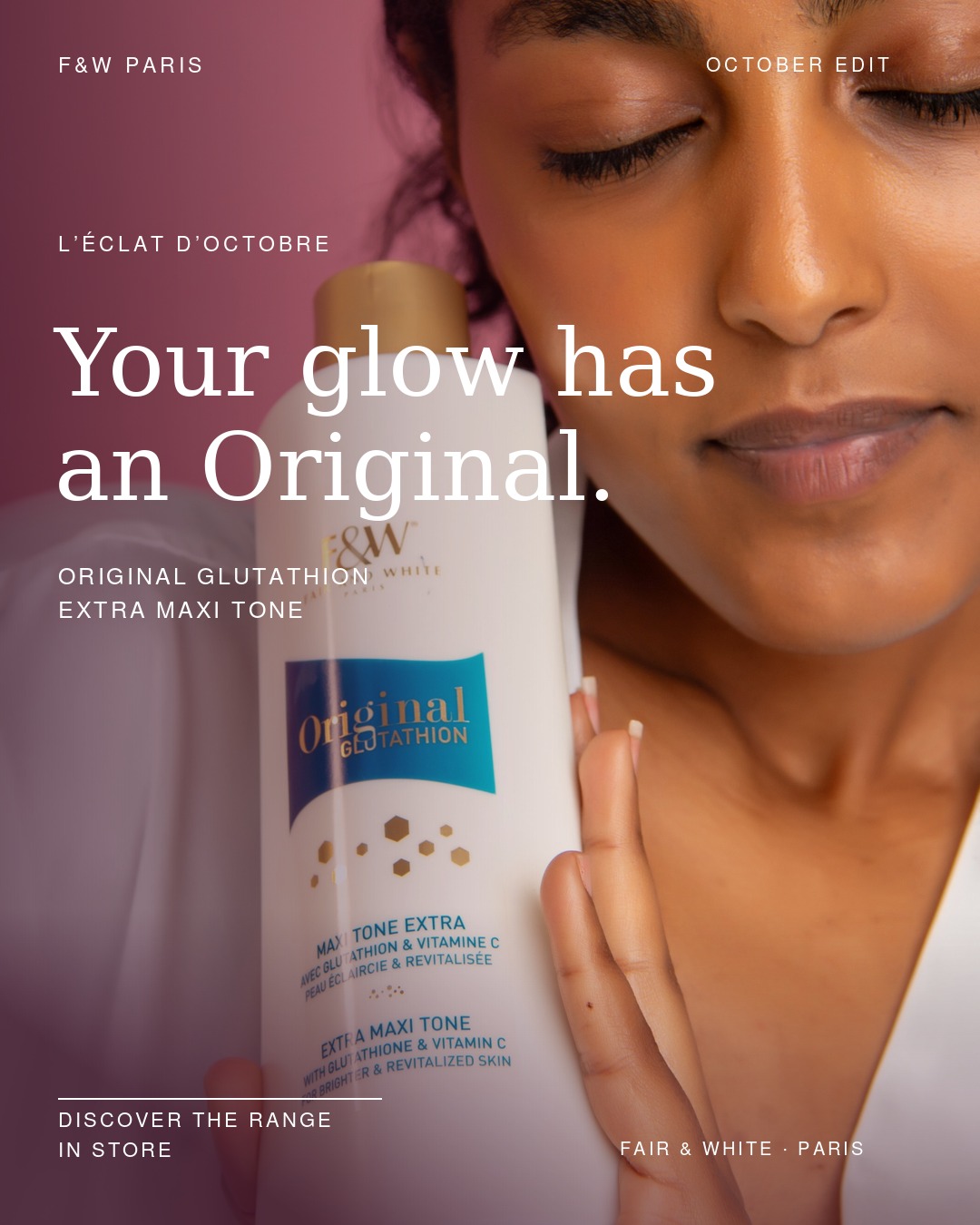 L'ÉCLAT D'OCTOBRE — THE GLOW ISSUE. A seasonal reset in skin clarity and form. October puts radiance back on the agenda. The focus: Original Glutathion. The issue: THE GLOW. The mood: unmistakably