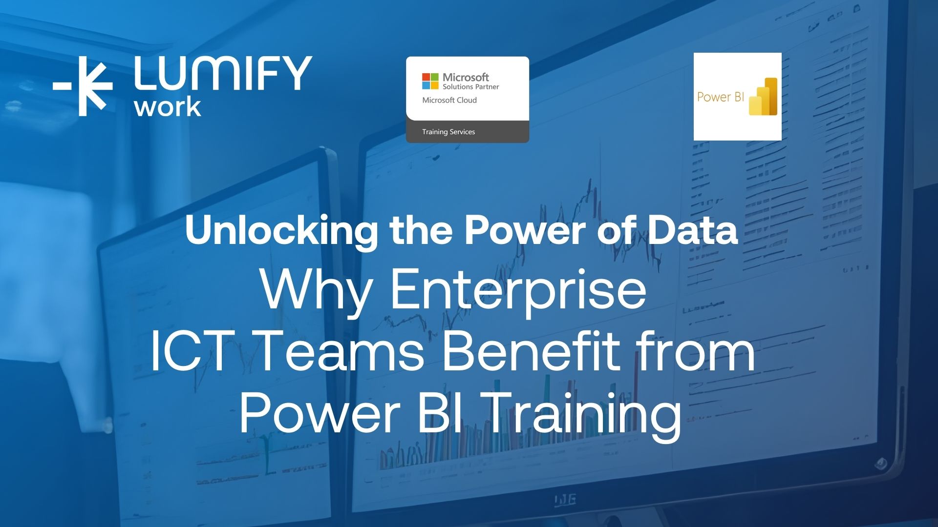Lumify - Unlock the Power of Data with Power BI Training Enterprises ...