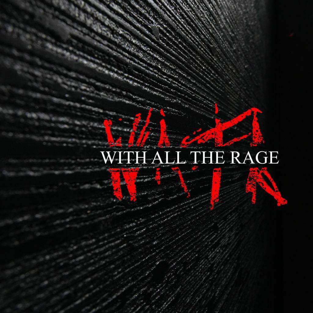 With All The Rage