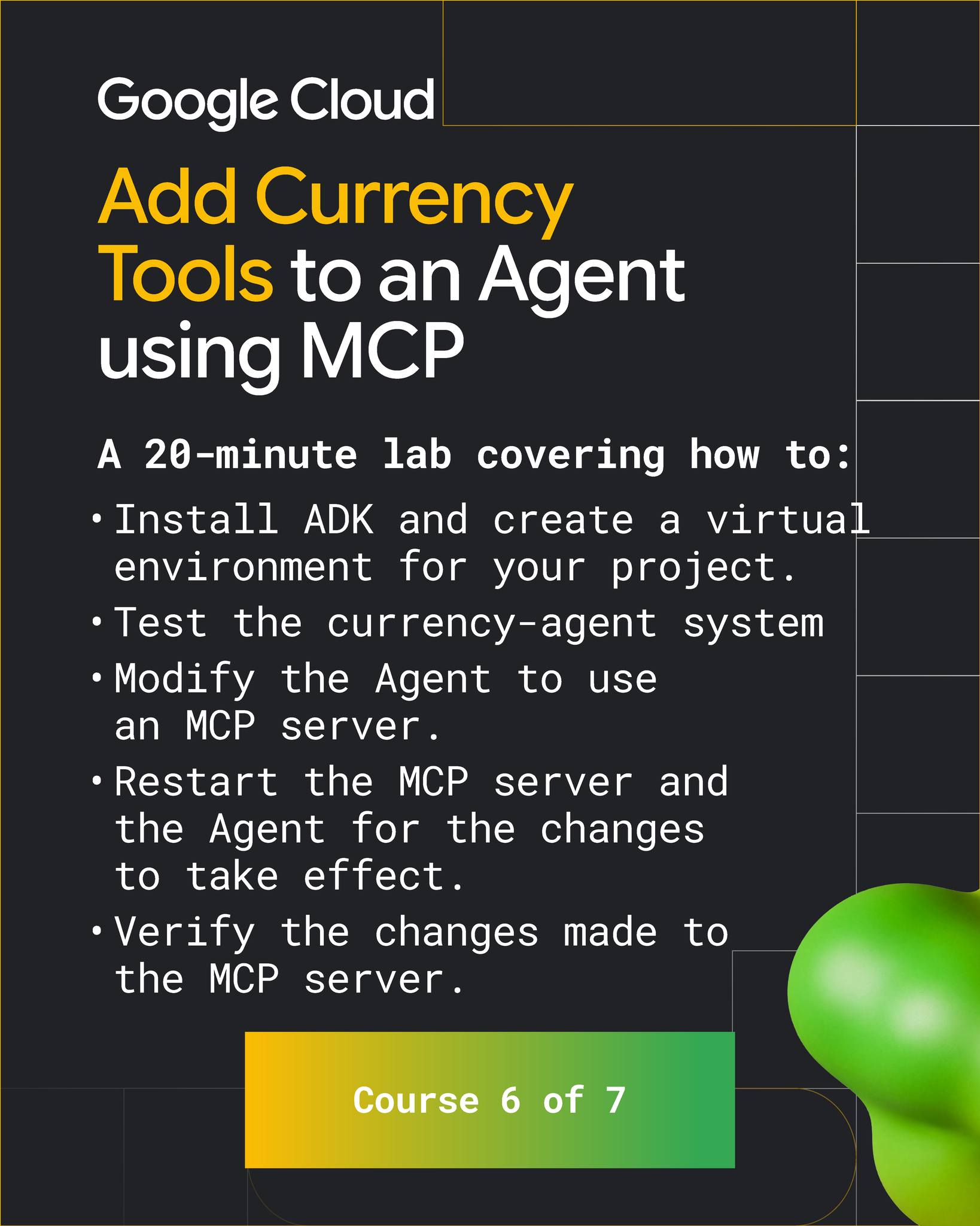 Add currency tools to an agent using MCP. This lab in the Gemini ...