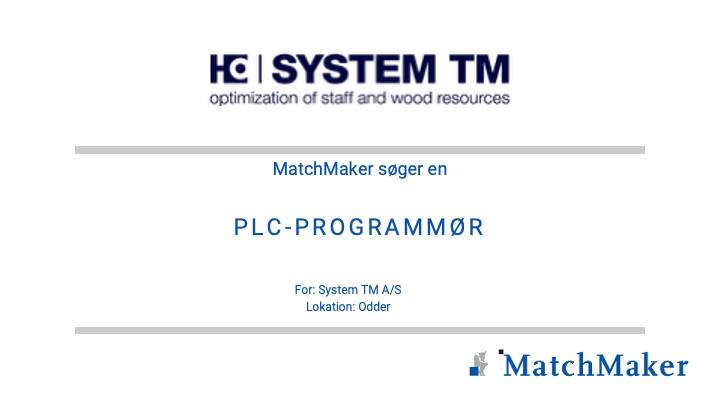 MatchMaker - MatchMaker A/S søger en PLC-programmør for System TM Med ...