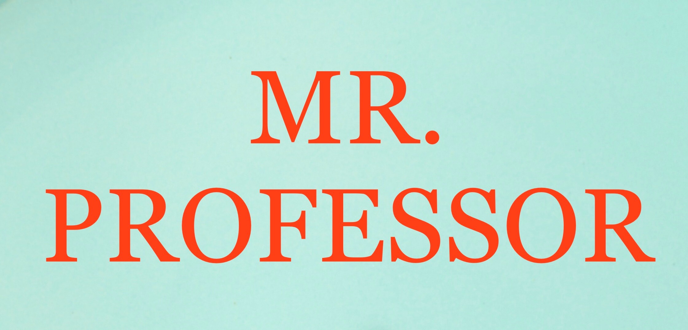 MR. PROFESSOR