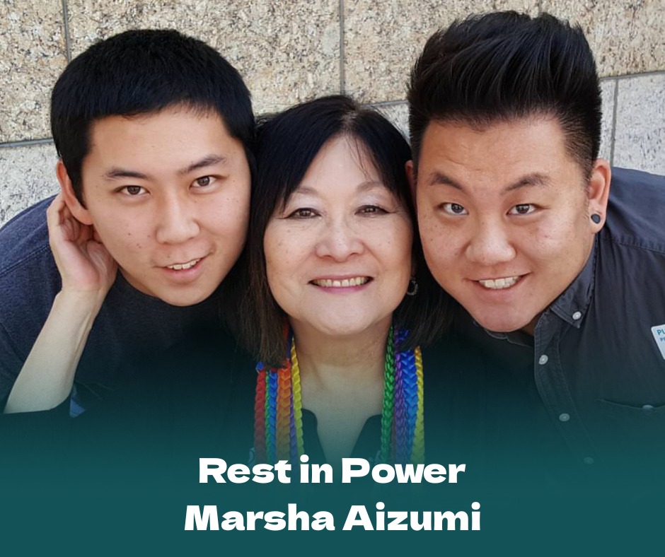 PFLAG - We are heartbroken to share the passing of Marsha Aizumi. A ...