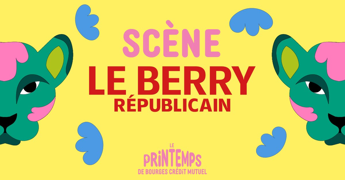 La Scène du Berry Républicain - édition 2025 🎶
