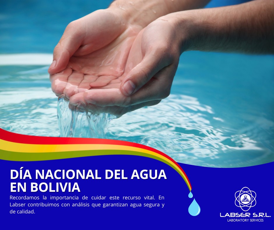 LABSER - 💧 Día Nacional del Agua en Bolivia Cada 29 de octubre se ...