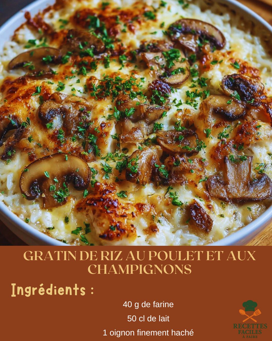 Recettes - Gratin de riz au poulet et aux champignons Ingrédients (pour ...