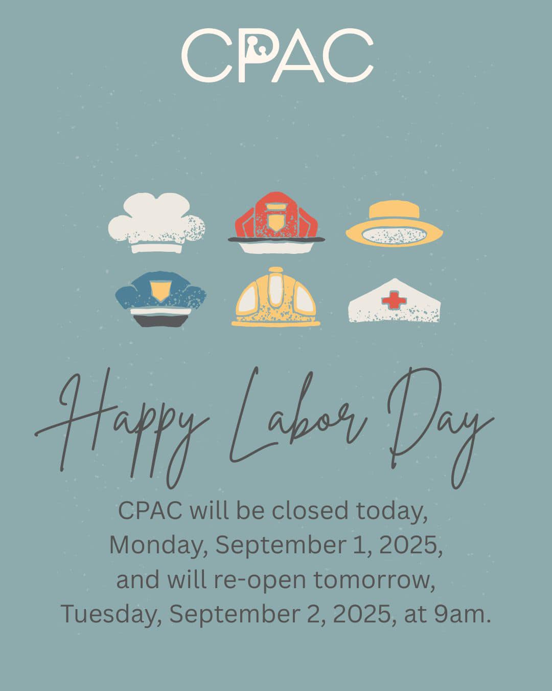 Connecticut - CPAC will be closed today, Monday, September 1, 2025, and ...